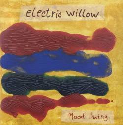 Electric Willow : Mood Swing